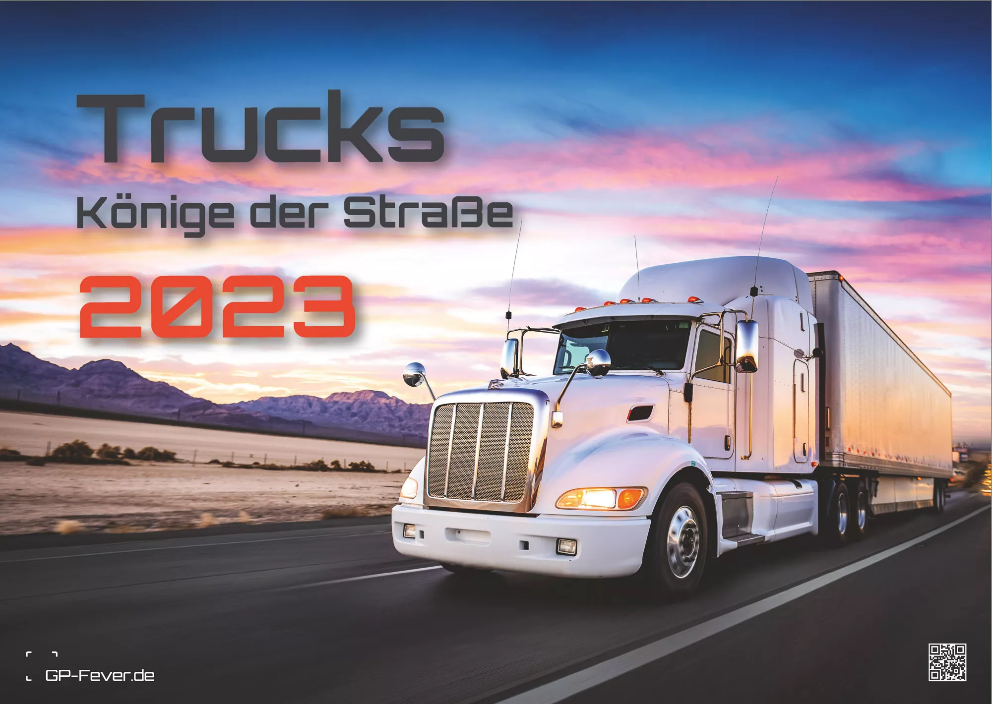 Trucks - Könige der Straße - LKW - 2023 - Kalender